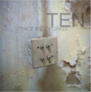 TEN - Trace Recordings